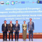 Cambodia Launches First Cashew and Pepper Trade Forum to Boost Production, Processing and EU Market Access